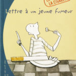 Lettre à un Jeune Fumeur / A book about the health risks of smoking